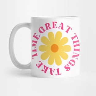 Great Things Take Time. Retro Vintage Motivational and Inspirational Saying. Pink Mug